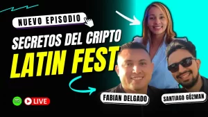 Entrevista Exclusiva: Secretos del Cripto Latin Fest Latinoamérica - Episodio 6 del Podcast